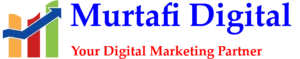 Murtafi Digital Your Digital Marketing Partner