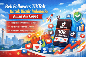 Beli Followers TikTok Untuk Bisnis Indonesia Aman Dan Cepat