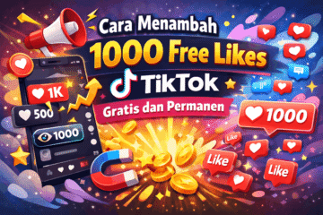 Cara Menambah 1000 Free Likes Tiktok Gratis dan Permanen