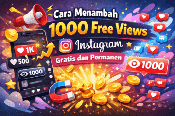 Cara Menambah 1000 Free Views Instagram Gratis dan Permanen