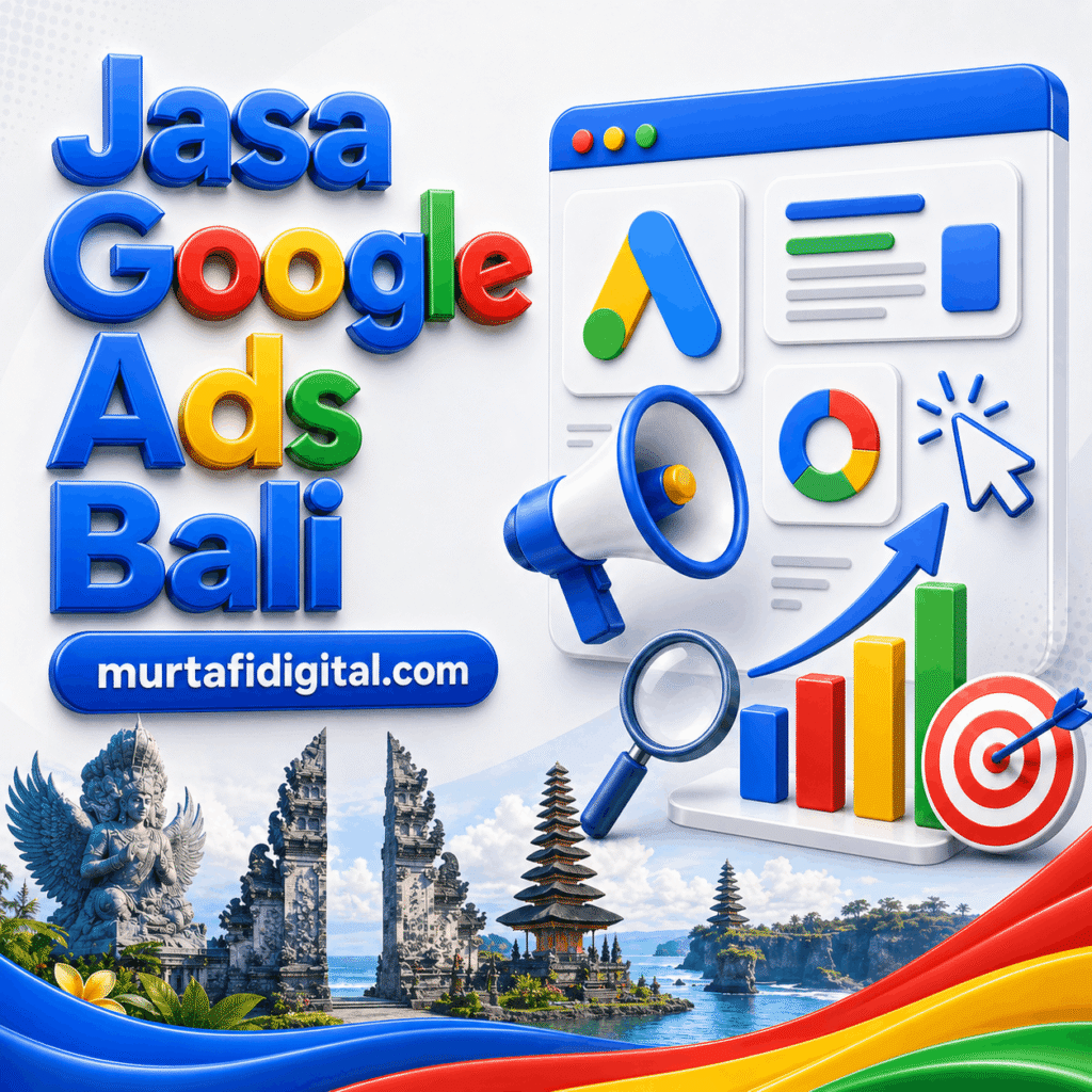Jasa Google Ads Bali Murtafi
