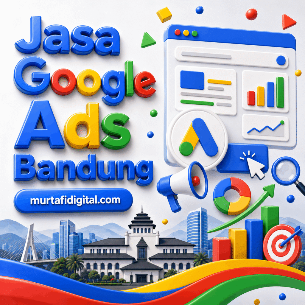 Jasa Google Ads Bandung Murtafi