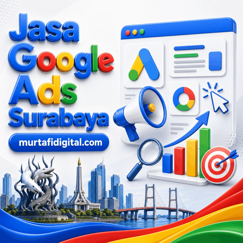 Jasa Google Ads Surabaya Murtafi